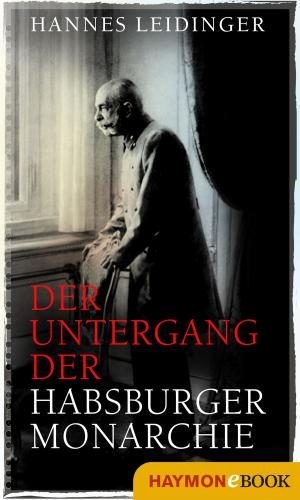 Cover of the book Der Untergang der Habsburgermonarchie by Joseph Zoderer