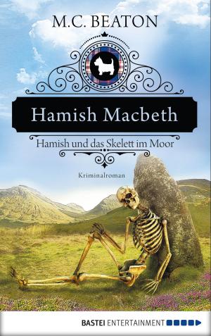Cover of the book Hamish Macbeth und das Skelett im Moor by Alfred Bekker