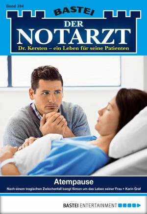 Cover of the book Der Notarzt - Folge 304 by Xavier Neal