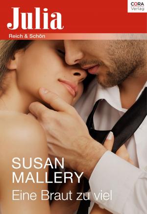 Cover of the book Eine Braut zu viel by Susan Mallery
