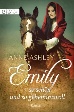 Cover of the book Emily - so schön und so geheimnisvoll by Alan P. Ellis