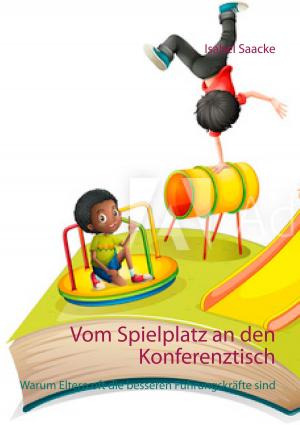 Cover of the book Vom Spielplatz an den Konferenztisch by Reiner Gütter