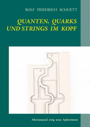 Cover of the book Quanten, Quarks und Strings im Kopf by E. T. A. Hoffmann