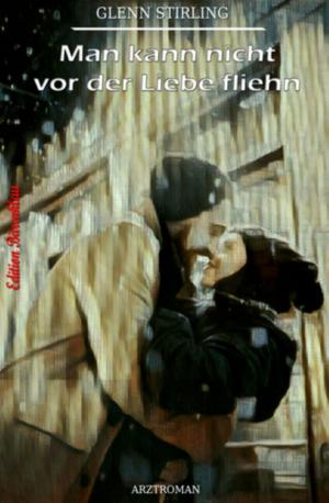 Book cover of Man kann nicht vor der Liebe fliehn