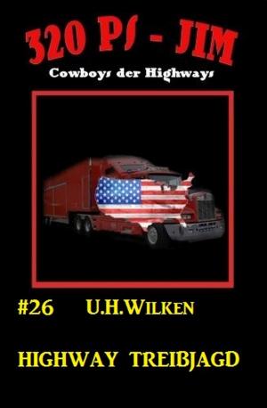 Cover of the book 320 PS-Jim #26: Highway Treibjagd by G. S. Friebel