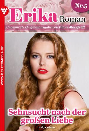 Cover of the book Erika Roman 5 – Liebesroman by Viola Maybach