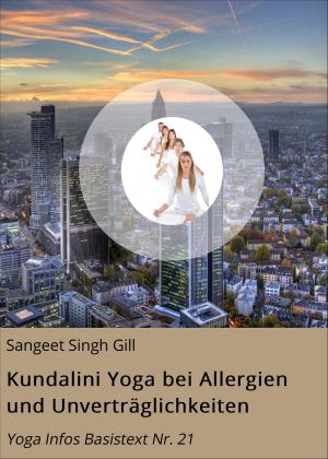 Cover of the book Kundalini Yoga bei Allergien und Unverträglichkeiten by Eike Ruckenbrod