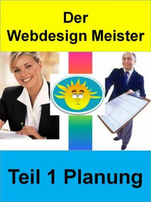 Book cover of Der Webdesign Meister - Teil 1 Planung