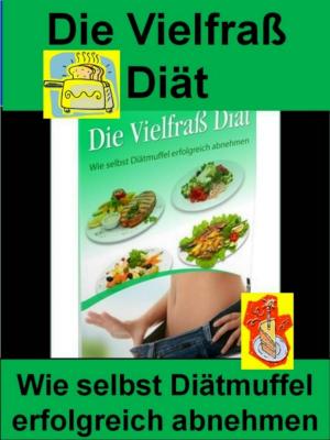 Cover of the book Die Vielfraß-Diät by Regine Seemann