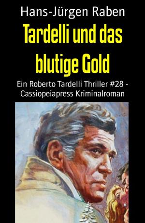 Cover of the book Tardelli und das blutige Gold by Uwe Post