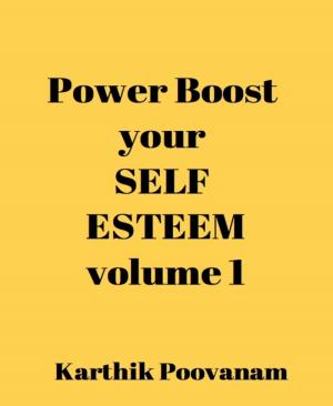 Cover of the book Power boost your self esteem-volume 1 by Steven J. Harrison