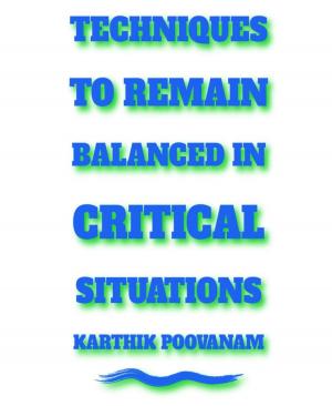 Cover of the book Techniques to remain balanced under critical situations by Kelley Logan