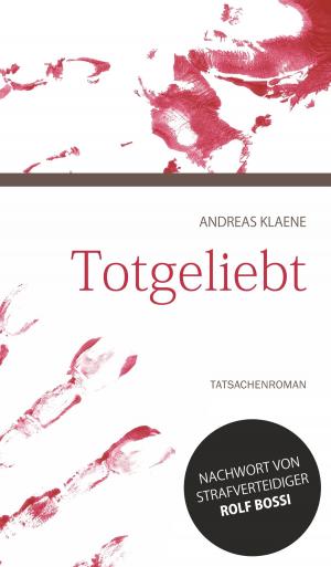 Cover of the book Totgeliebt by Stefan Scholz