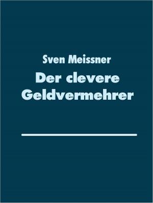 Book cover of Der clevere Geldvermehrer