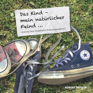 Book cover of Das Kind - mein natürlicher Feind