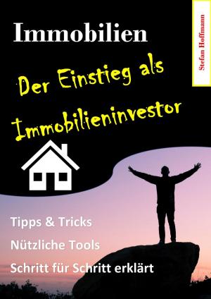Cover of the book Immobilien - Der Einstieg als Immobilieninvestor by Hans-Peter Richter