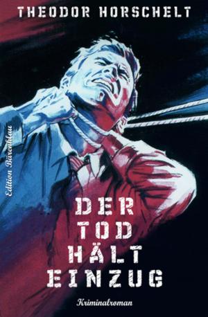 Cover of the book Der Tod hält Einzug: Kriminalroman by Jo Zybell