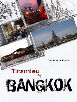 Cover of the book Tiramisu in Bangkok by Tooly Ted