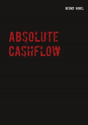 Cover of the book Absolute Cashflow by Jörg Becker