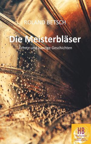 Cover of the book Die Meisterbläser by Peter Schneider
