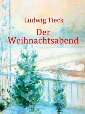 Cover of the book Der Weihnachtsabend by Jeanne-Marie Delly