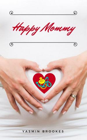 Cover of the book Happy Mommy by Juta Stepanovs, Harald W. Tietze