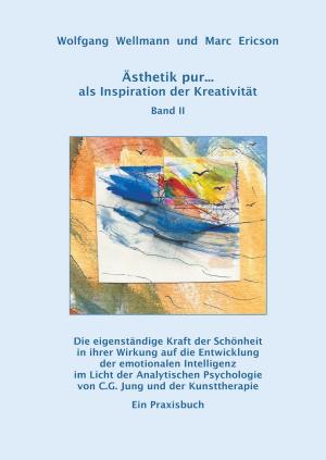 Book cover of Ästhetik pur ... als Inspiration der Kreativität Band II