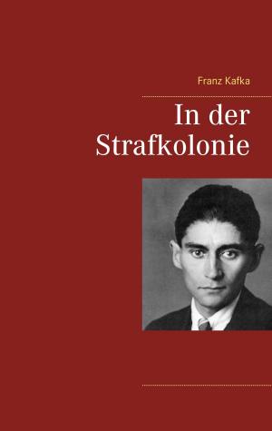 Cover of the book In der Strafkolonie by Anne Joy