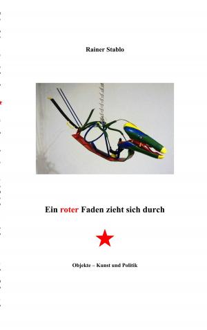 Cover of the book Ein roter Faden zieht sich durch by Roland Hoffmann