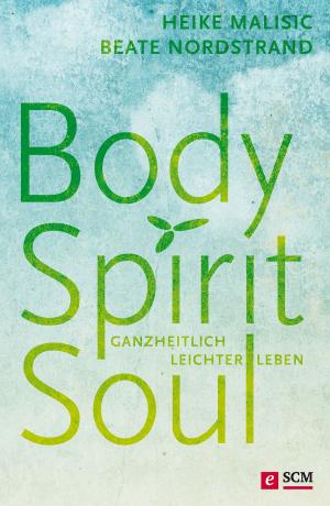 bigCover of the book Body, Spirit, Soul by 