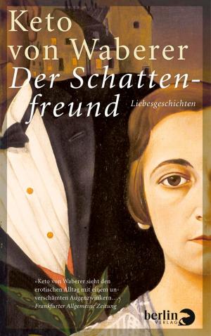 Cover of the book Der Schattenfreund by Rada Biller