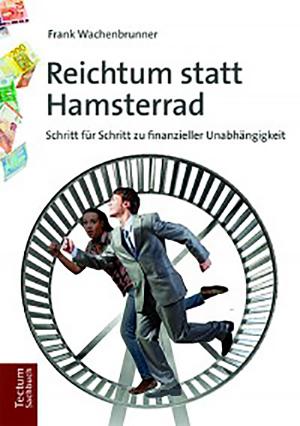 Cover of the book Reichtum statt Hamsterrad by Jürgen Handke