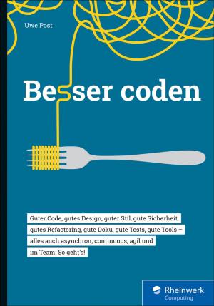 Cover of the book Besser coden by Michael Fritz, Boris Gerrit Knoblach, Jan Thorsten Aretz, Dirk Rommel