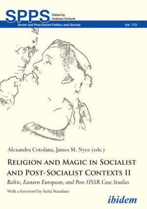 Cover of the book Religion and Magic in Socialist and Post-Socialist Contexts II by Maike Radermacher, Maike Radermacher, Felix B Herle, Felix B Herle