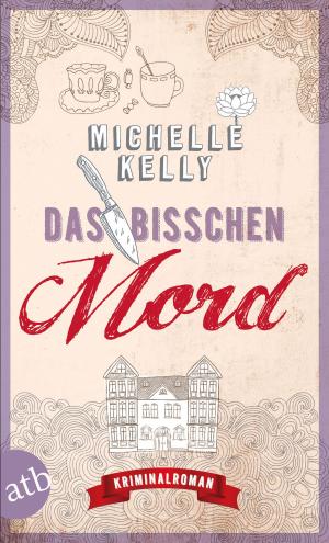 Cover of the book Das bisschen Mord by Lena Johannson