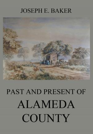Cover of the book Past and Present of Alameda County by Henry Wadsworth Longfellow