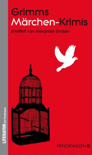 Cover of the book Grimms Märchen-Krimis by 阿嘉莎．克莉絲蒂 (Agatha Christie)
