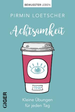 Cover of the book Achtsamkeit by Pirmin Loetscher