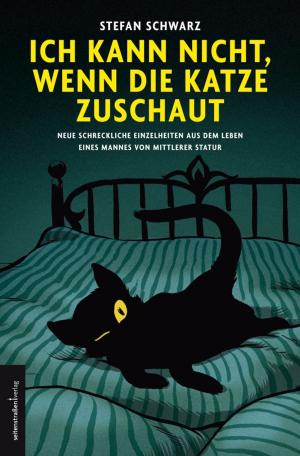 Cover of the book Ich kann nicht, wenn die Katze zuschaut by Bob Wakulich