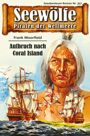 Book cover of Seewölfe - Piraten der Weltmeere 357