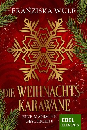Cover of the book Die Weihnachtskarawane by Jennifer Roberson