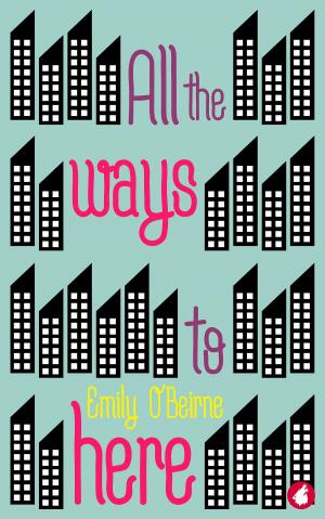 Cover of the book All the Ways to Here by KD Williamson