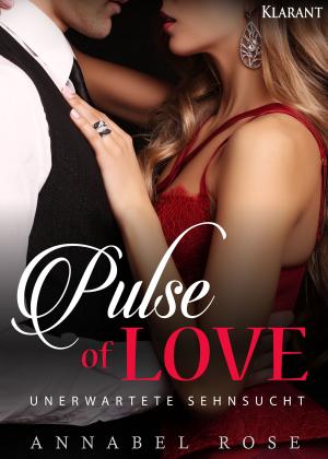 Cover of the book Pulse of Love. Unerwartete Sehnsucht by Sina Jorritsma
