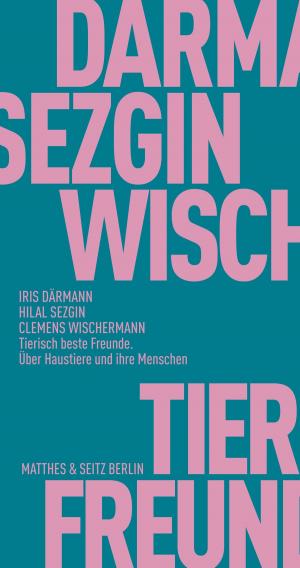 Cover of the book Tierisch beste Freunde by Frank Witzel