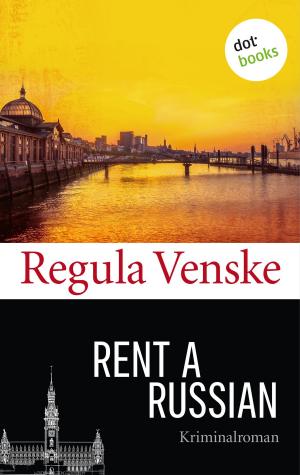 Cover of the book Rent a Russian by Alexandra von Grote