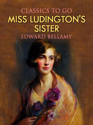 Cover of the book Miss Ludington's Sister by Edgar Allan Poe