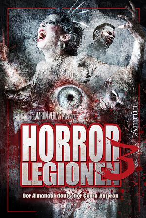 Cover of the book Horror-Legionen 3 by Aurelia Maria Casey