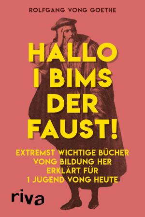 Cover of the book Hallo i bims der Faust by riva Verlag