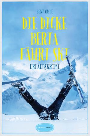 Book cover of Die dicke Berta fährt Ski