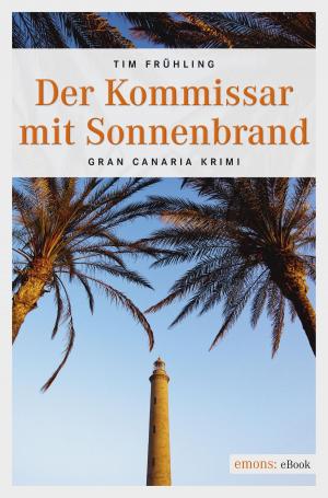 Cover of the book Der Kommissar mit Sonnenbrand by Helga Bürster